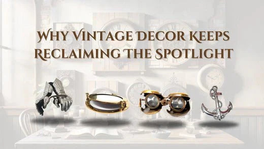 Why Vintage Decor Keeps Reclaiming The Spotlight